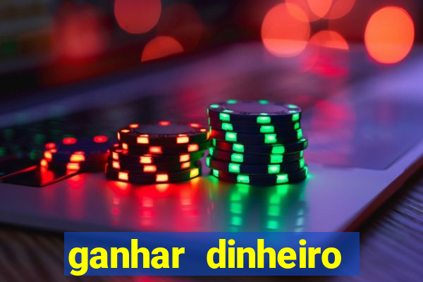 ganhar dinheiro jogando sem deposito